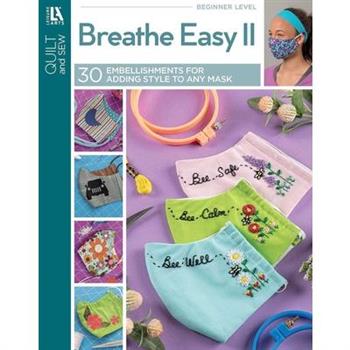 Breathe Easy 2--30 Embellishments for Adding Style to Any Mask