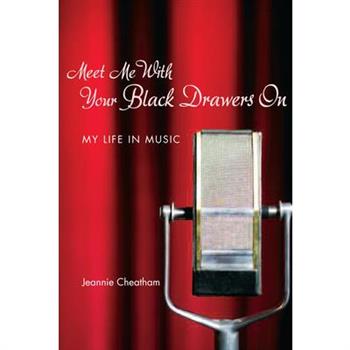 Meet Me With Your Black Drawers on