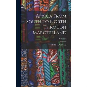 Africa From South to North Through Marotseland; Volume 2