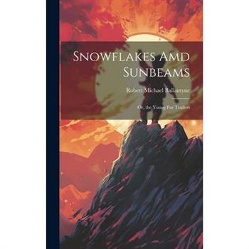 Snowflakes Amd Sunbeams