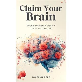 Claim Your Brain