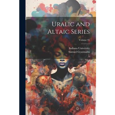 Uralic and Altaic Series; Volume 95