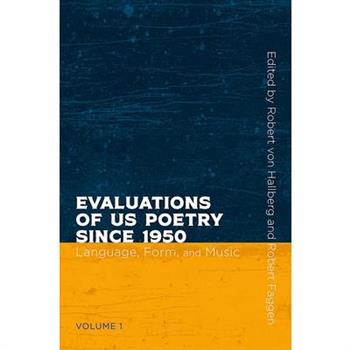 Evaluations of Us Poetry Since 1950, Volume 1