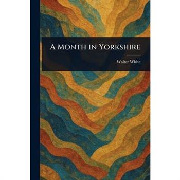A Month in Yorkshire