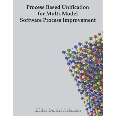Process Based Unification for Multi-model Software Process Improvement
