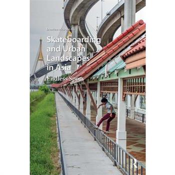 Skateboarding and Urban Landscapes in Asia