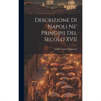 Descrizione di Napoli Ne' Principii del Secolo XVII