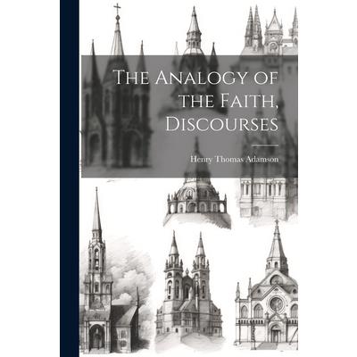 The Analogy of the Faith, Discourses