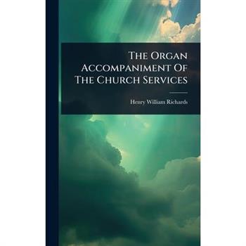 The Organ Accompaniment Of The Church Services
