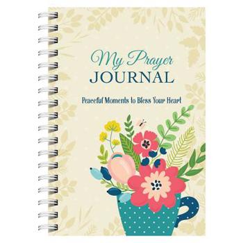 My Prayer Journal: Peaceful Moments to Bless Your Heart