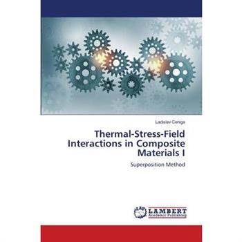 Thermal-Stress-Field Interactions in Composite Materials I