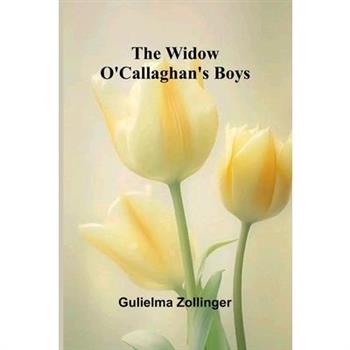 The Widow O'Callaghan's Boys