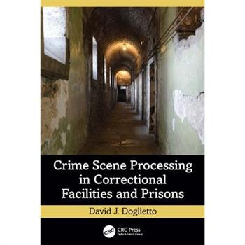 Crime Scene Processing in Correctional Facilities and Prisons