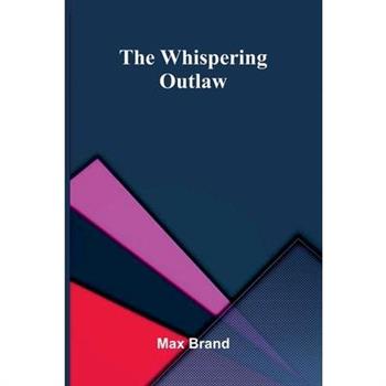 The Whispering Outlaw