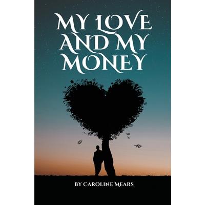 My Love and My Money