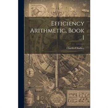 Efficiency Arithmetic, Book 1