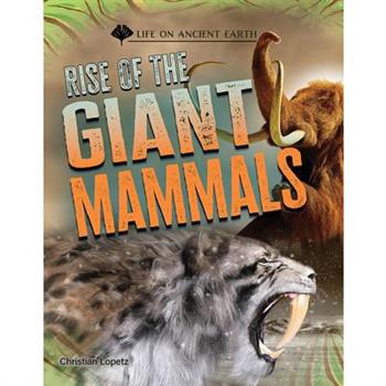 Rise of the Giant Mammals