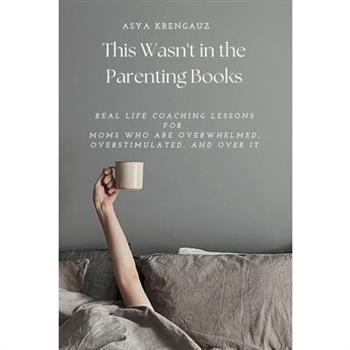 This Wasn't in the Parenting Books