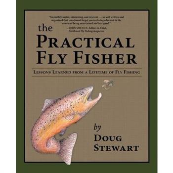 The Practical Fly Fisher