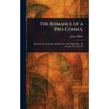 The Romance of a Pro-Consul