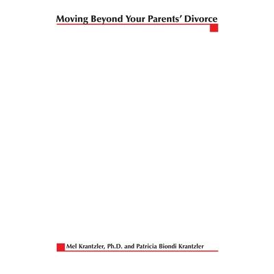 Moving Beyond Your Parents’ Divorce