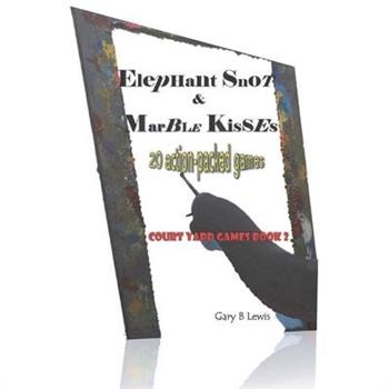 Elephant Snot & Marble Kisses