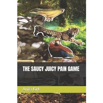 The Saucy Juicy Pain Game