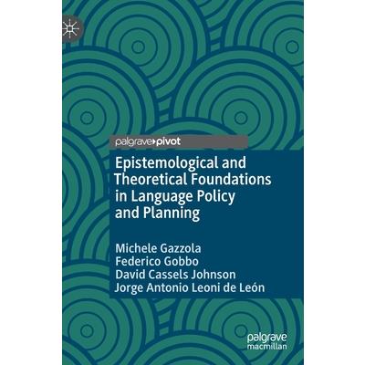 Epistemological and Theoretical Foundations in Language Policy and Planning