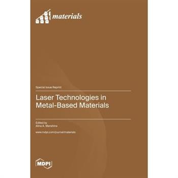 Laser Technologies in Metal-Based Materials