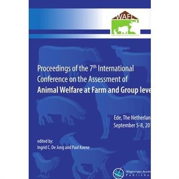 Proceedings of the 7th International Conference on the Assessment of Animal Welfare at the