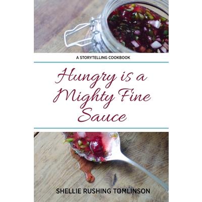 Hungry is a Mighty Fine Sauce