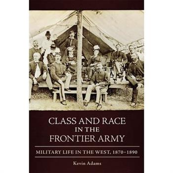 Class and Race in the Frontier Army