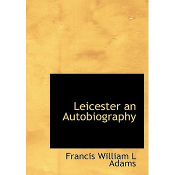Leicester an Autobiography