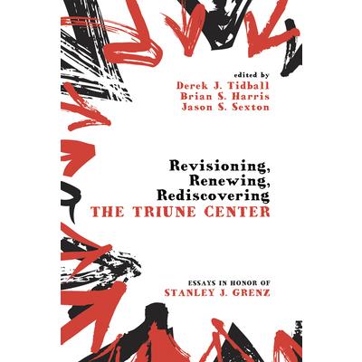 Revisioning, Renewing, Rediscovering the Triune Center