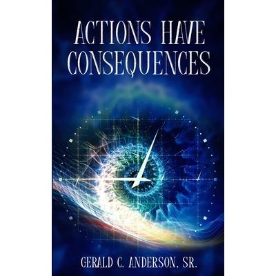 Actions Have Consequences