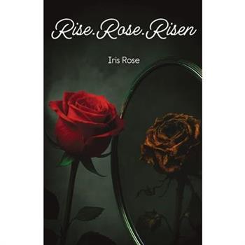Rise.Rose.Risen
