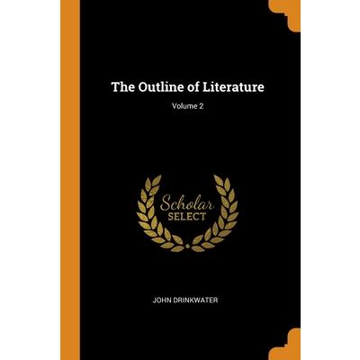 The Outline of Literature; Volume 2