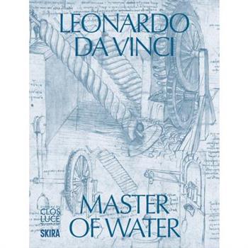 Leonardo Da Vinci: Master of Water