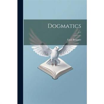 Dogmatics; v.1