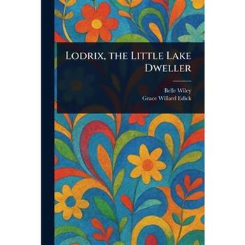 Lodrix, the Little Lake Dweller