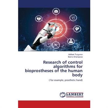 Research of control algorithms for bioprostheses of the human body