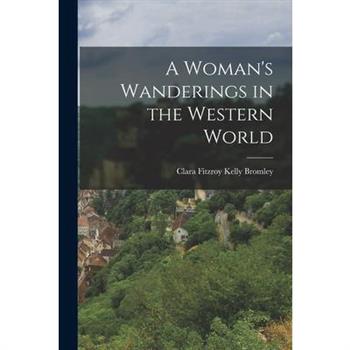 A Woman's Wanderings in the Western World