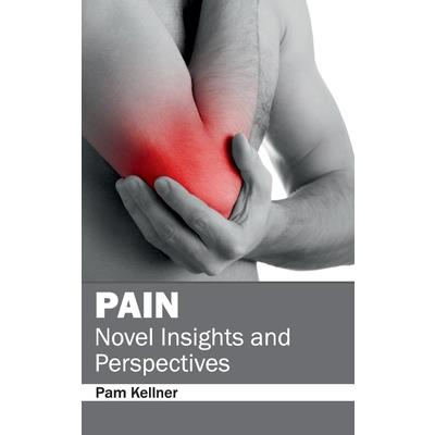 Pain: Novel Insights and Perspectives