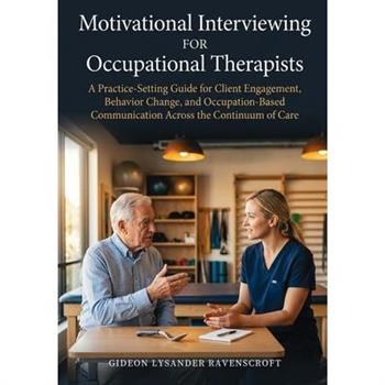Motivational Interviewing For Occupational Therapists