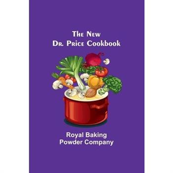 The New Dr. Price Cookbook