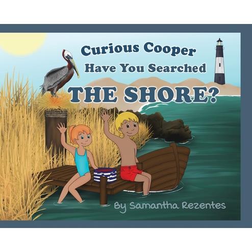 Curious Cooper Have You Searched the Shore?