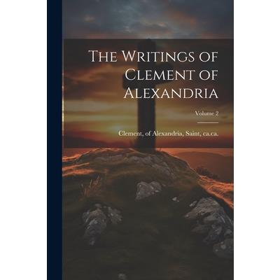 The Writings of Clement of Alexandria; Volume 2