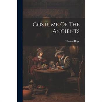 Costume Of The Ancients