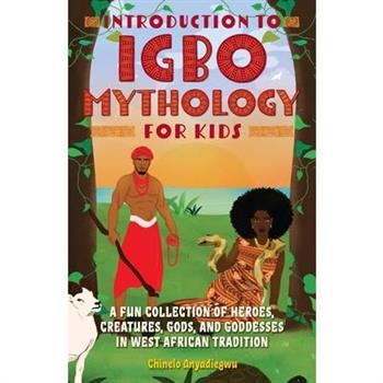 Introduction to Igbo Mythology for Kids