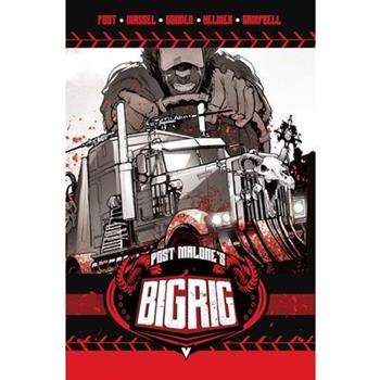 Post Malone's Big Rig Vol. 1
